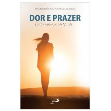 Imagem de Dor e prazer - o desafio da vida - PAULUS