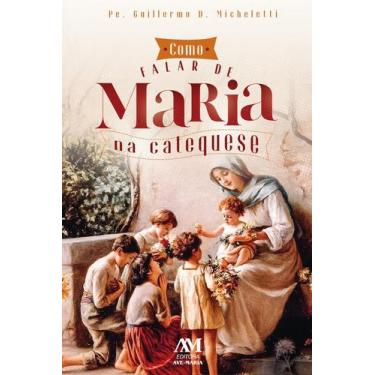 Imagem de Livro - Como falar de Maria na Catequese