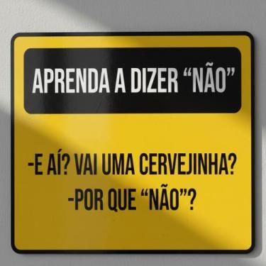 Imagem de Placa Acm Amarela Aprenda Dizer A Dizer Não 18X23 - Sinalizo