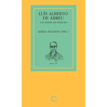 Imagem de Livro - Luís Alberto de Abreu: um teatro de pesquisa