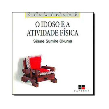 Imagem de O Idoso e a Atividade Física. Fundamentos e Pesquisa - Armazém do Livr
