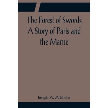 Imagem de The Forest of Swords A Story of Paris and the Marne