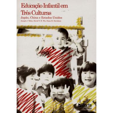 Imagem de Livro - Educação Infantil em Três Culturas: Japão, China e Estados Unidos - Dana H Davison, Joseph J Tobin e David Y H Wu