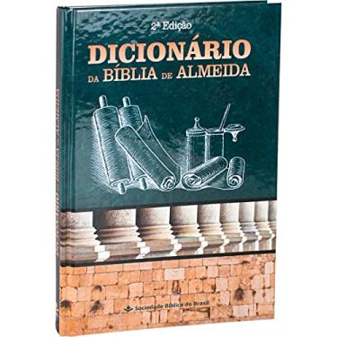 Imagem de Dicionário da Bíblia de Almeida – 2ª Edição: Almeida Revista e Corrigida (ARC) - Edição Acadêmica
