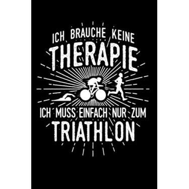 Imagem de Triathlon: Therapie? Lieber Tango!: Notizbuch / Notizheft für Triathlet Triathlete A5 (6x9in) liniert mit Linien