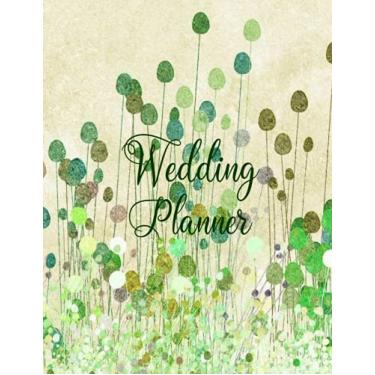 Imagem de Wedding Planner: Wedding Planner And Checklist Organizer Complete Wedding Planning Notebook & Organizer with Checklists, Budget Planner, Worksheets, ... planner agenda wedding planner and time line