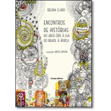 Imagem de Encontros de Histórias: Do Arco-íris À Lua, do Brasil À África - Hedra