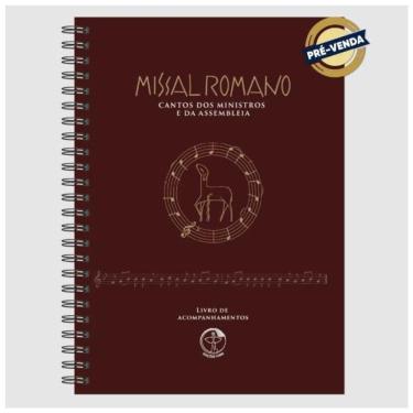 Imagem de Missal Romano: Cantos Dos Ministros E Da Assembleia - Livro De Acompanhamentos