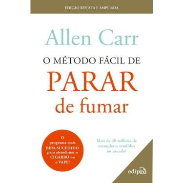 Imagem de O Método Fácil De Parar De Fumar - Edição Revista Para Cigarro E Vape 