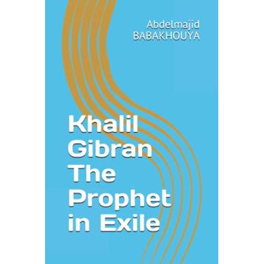 Imagem de Khalil Gibran The Prophet in Exile