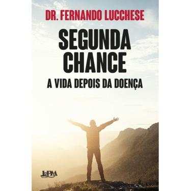 Imagem de Segunda Chance - A Vida Depois Da Doença