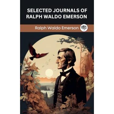 Imagem de Selected Journals of Ralph Waldo Emerson (Grapevine edition) (English Edition)