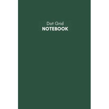 Imagem de Dot Grid Notebook: Dotted Journal 6x9 - Dot Grid Notebook for Designers - Artists - Students - Dotted Sketchbook - 120 Pages of Dot Grid White Paper (15.2 x 22.8 cm)