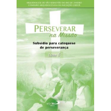 Imagem de Perseverar na missão - subsídio para catequese de perseverança - livro