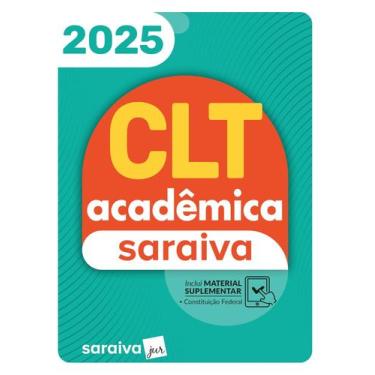 Imagem de Livro - CLT Acadêmica Saraiva - 25ª Edição 2025