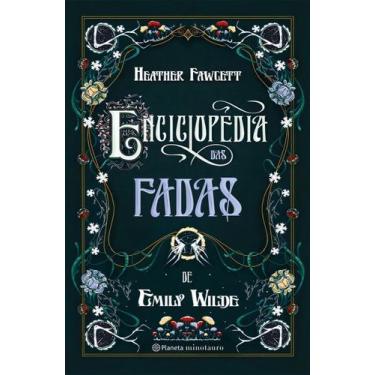 Imagem de Enciclopédia Das Fadas de Emily Wilde - PLANETA MINOTAURO, Sortido