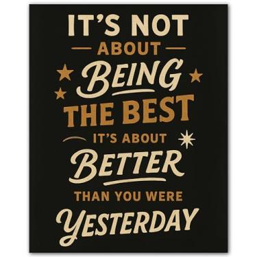 Imagem de It's Not About Being the Best It's About Being Better Than You Were Yesterday - Pôster motivacional - Arte de parede com citação inspiradora para sala de aula, escritório, academia, casa, - Impressão