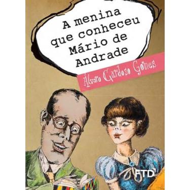 Imagem de Livro - A menina que conheceu Mário de Andrade