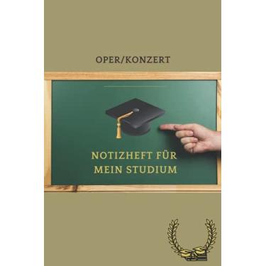 Imagem de Notizheft für mein Studium: Oper/Konzert: 6x9 dot grid Notizbuch. Schreibheft ideal geeignet für alle Studenten und jeden Studiengang. Super Geschenkidee für Freunde und Kommilitonen.