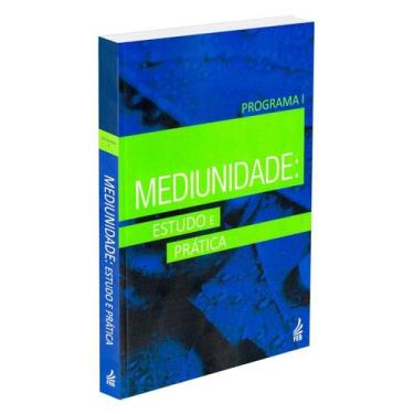 Imagem de Mediunidade: Estudo e Pratica - Programa I - FEB