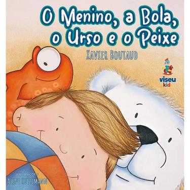 Imagem de O Menino, a Bola, o Urso e o Peixe