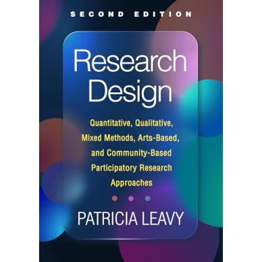 Imagem de Research Design: Quantitative, Qualitative, Mixed Methods, Arts-Based, and Community-Based Participatory Research Approaches