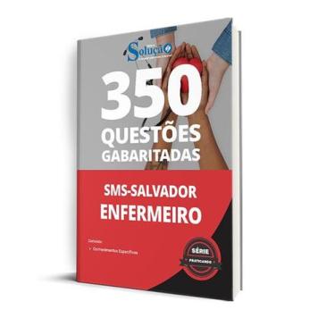 Imagem de Caderno de Questões SMS Salvador - Enfermeiro - 350 Questões Gabaritad