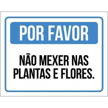 Imagem de Kit 5 Placa Acm Por Favor Não Mexer Plantas Flores 18X23 - Sinalizo