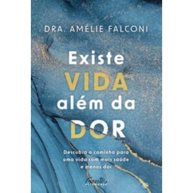 Imagem de Livro - Existe vida além da dor - Gente Autoridade