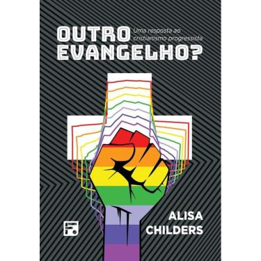 Imagem de Outro Evangelho - Uma Resposta Ao Cristianismo Progressista