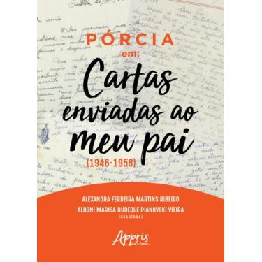 Imagem de Livro - Pórcia em: cartas enviadas ao meu pai (1946-1958)