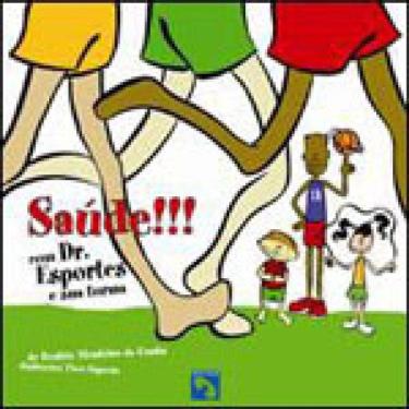 Imagem de Saude!!! Com O Dr. Esportes E Sua Turma