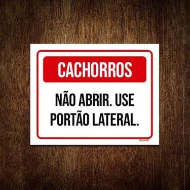Imagem de Kit 10 Placa Cachorros Não Abrir Use Portão Lateral - Sinalizo.Com