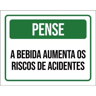 Imagem de Placa Pense Bebida Aumenta Riscos De Acidente 36X46