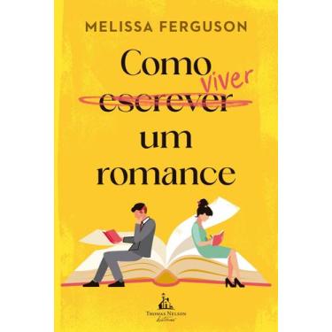 Imagem de Livro - Como viver um romance  Uma comédia romântica sobre os bastidor