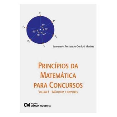 Imagem de Livro - Princípios da Matemática para Concursos: Múltiplos e Divisores - Volume I - Jamerson Fernando Confort Martins
