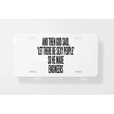 Imagem de and Then God Said Let There Be Sexy People So He Made Engineers Capa para placa de carro - Capa para placa de carro - Capa para placa de carro 15 x 30 cm