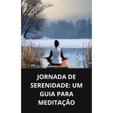 Imagem de Livro Jornada de Serenidade Um Guia para Meditação - DUKE EDITORA 