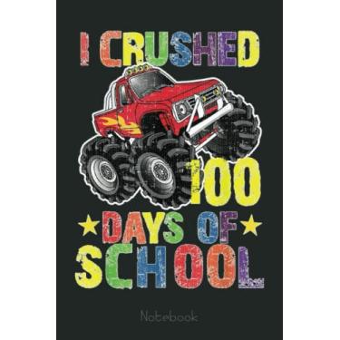 Imagem de 100 Days of School Monster Truck Happy 100th Day Notebook: Funny Monster Trucks Gifts for Kids Great Kids Appreciation Thank Gag Gifts for Girls Toddler Boys Dad Mom