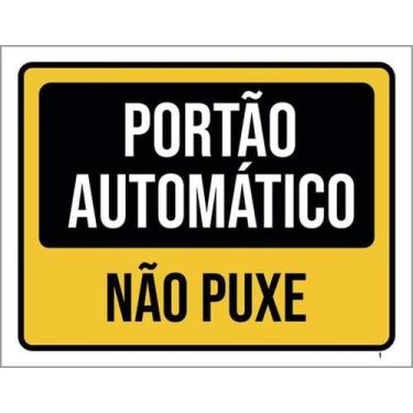 Imagem de Kit 3 Placas Sinalização - Portão Automático Não Puxe - Sinalizo