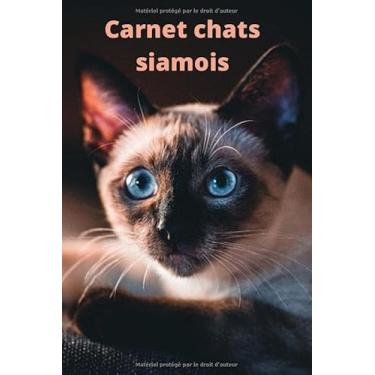 Imagem de Carnet chats siamois: Le carnet du chat : écrire son propre journal. Page de cadeaux d'anniversaire pour enfants, adolescents et adultes Cadeau ... et adultes. | Taille 6x9/1OO Pages