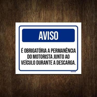 Imagem de Placa Aviso Obrigatória Permanência Motorista Descarga 36X46 - Sinaliz
