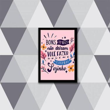 Imagem de Quadro Amigos E Coisas Estúpidas 24X18Cm