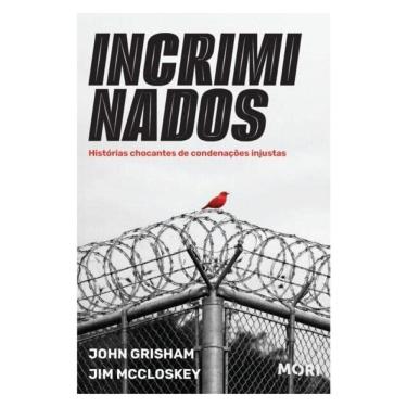 Imagem de Incriminados - Histórias Chocantes De Condenações Injustas