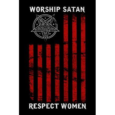 Imagem de Worship Satan Respect Woman: 6x9 Satanic Notebook, Sketchbook, Sketchpad, Ruled, 120 Pages