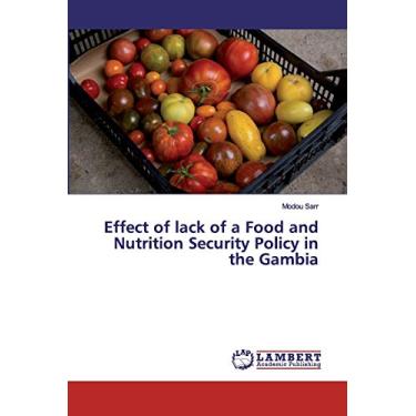 Imagem de Effect of lack of a Food and Nutrition Security Policy in the Gambia