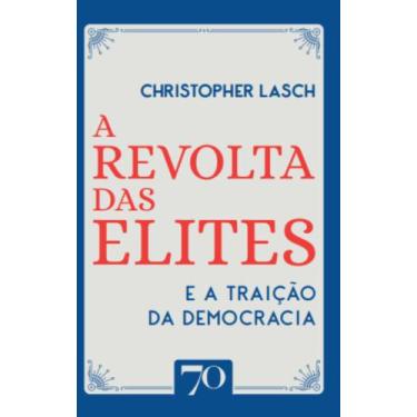 Imagem de A Revolta Das Elites E A Traição Da Democracia - EDICOES 70, 3