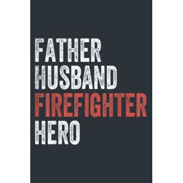 Imagem de Mens Father Husband Firefighter Hero Dad Fireman: Study Notebook, 6 x 9 inches, 120 pages