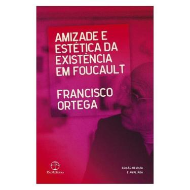 Imagem de Amizade E Estética Da Existência Em Foucault