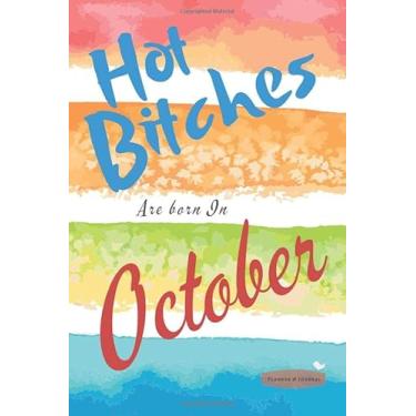 Imagem de Hot Bitches are born in October: The best notebook for a beautiful, hot and sexy woman! Perfect gift to bring a smile to her face. Such a gift guarantees 100% satisfaction. Check it out!